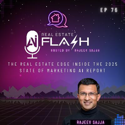 EP 076: The Real Estate Edge Inside The 2025 State of Marketing AI Report