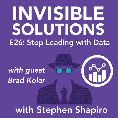 E26: To Sell With Data, Stop Leading With Data