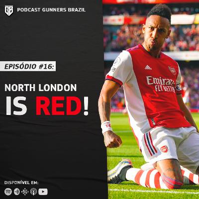 #16 - North London is Red!