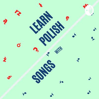 LEARN POLISH WITH ONE SONG OF BRATHANKI. ADVANCED POLISH PODCAST LEARN POLISH WITH ONE SONG OF BRATHANKI. ADVANCED POLISH PODCAST
