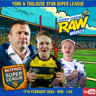 Super League Raw Weekly | 14 Team Betfred Super League Was a Bad Idea? Think Again!
