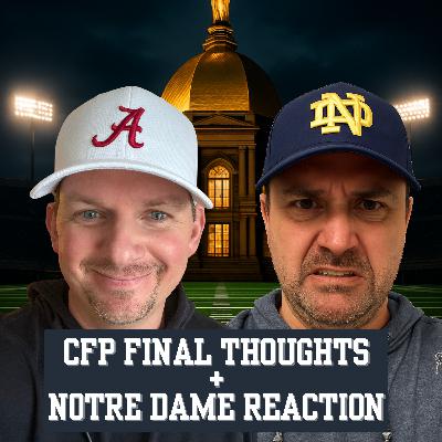 CFP Final Thoughts + Notre Dame Reaction