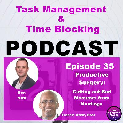 Ep 35 – Productive Surgery: Cutting Out Bad Moments from Meetings