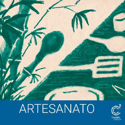 A arte e a história do artesanato - T1 E2 - Episódio 2