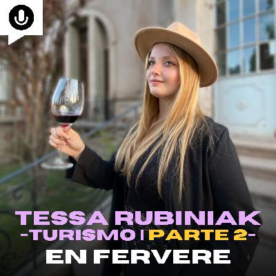 Turismo enófilo | 2da Parte | Charla con: Tessa Rubiniak | Ep. 08