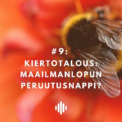 Kiertotalous: Maailmanlopun peruutusnappi?