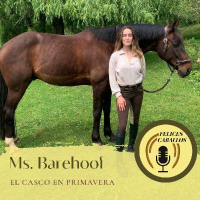 Cómo cuidamos del casco en primavera, Ms. Barehoof?