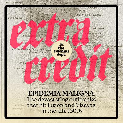 Extra Credit: “Epidemia maligna”—the devastating outbreaks that hit Luzon and Visayas in the late 1500s Extra Credit: “Epidemia maligna”—the devastating outbreaks that hit Luzon and Visayas in the late 1500s
