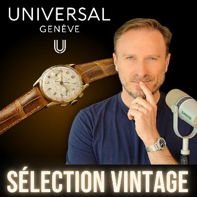 #125 Ma sélection vintage d'avril, spéciale Universal Genève en or !