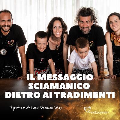 Il messaggio sciamanico dietro ai tradimenti