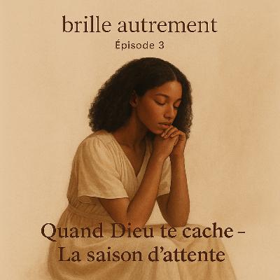 Quand Dieu te cache - la saison d’attente