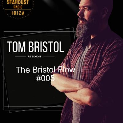 Tom Bristol  - The Bristol Flow #005