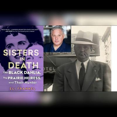 The Black Dahlia: Suspect Carl Balsiger w/ Eli Frankel