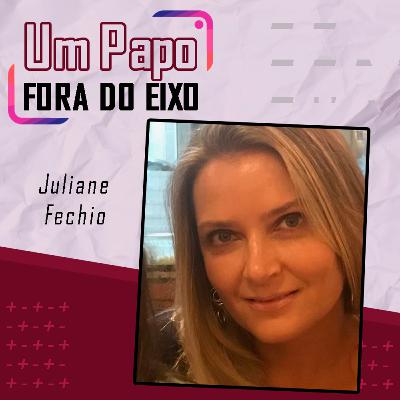 Juliane Fechio - Papo Fora do Eixo Podcast