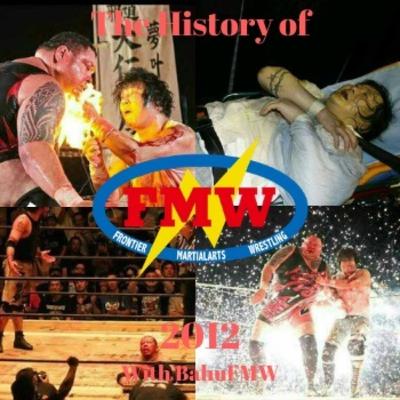 History of FMW Volume 40: 2012