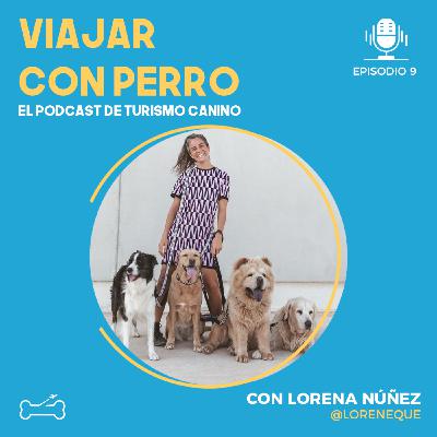 Ep 9. Viajar con cuatro perros en ferry y camper a Mallorca con Lorena Núñez @loreneque