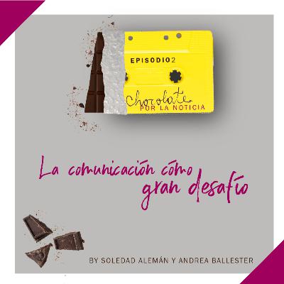 La comunicación como GRAN DESAFÍO