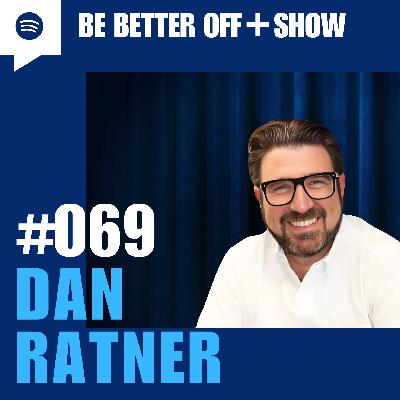 #069 – Dan Ratner #069 – Dan Ratner