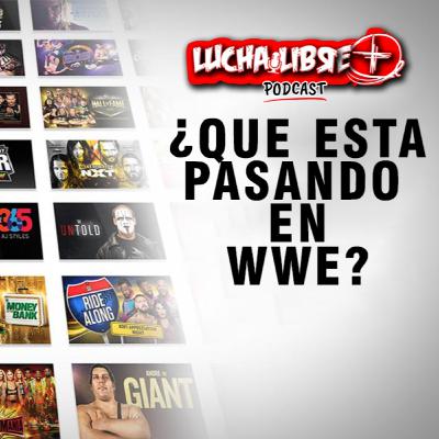 ¿Qué Esta Pasando En WWE?