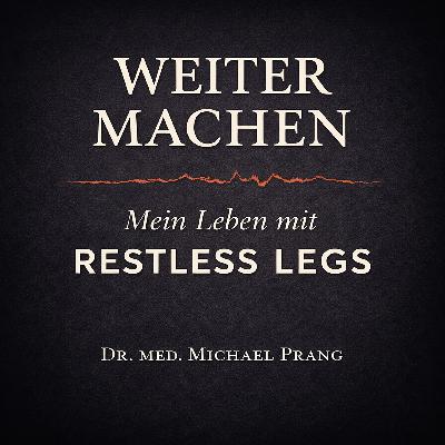 Werden Restless Legs immer schlimmer?