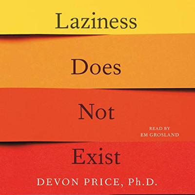 La mentira de la pereza: Por qué necesitas leer 'Laziness Does Not Exist La mentira de la pereza: Por qué necesitas leer 'Laziness Does Not Exist