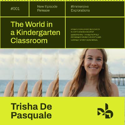 Trisha De Pasquale: Bringing the World into the Classroom