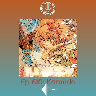 Spiraken Manga Review Ep 610: Kamudo Spiraken Manga Review Ep 610: Kamudo