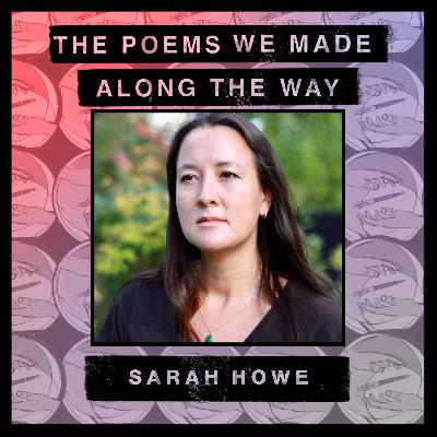 Episode 34: Sarah Howe - "We ourselves are callbacks"