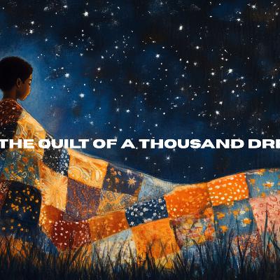 The Quilt of a Thousand Dreams