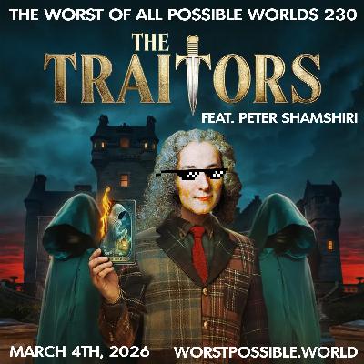 230 - The Traitors (feat. Peter Shamshiri)