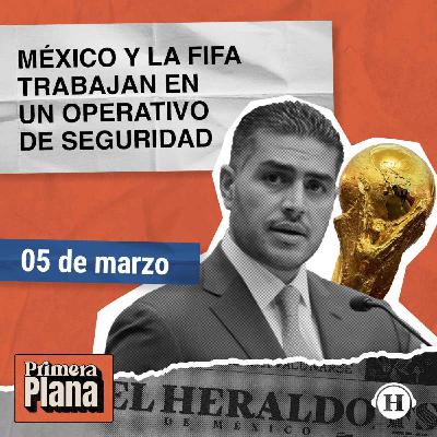 Mundial 2026: México prepara estrategia de seguridad Mundial 2026: México prepara estrategia de seguridad