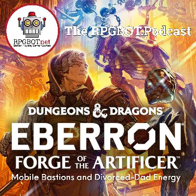 EBERRON - FORGE OF THE ARTIFICER 2: Mobile Bastions and Divorced-Dad Energy EBERRON - FORGE OF THE ARTIFICER 2: Mobile Bastions and Divorced-Dad Energy