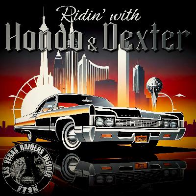 Ridin' w/ Hondo and Dexter, an FFSN Las Vegas Raiders Audio Exclusive: Next Man Up