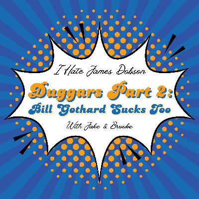 Episode 36: Duggars Part 2