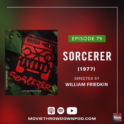 Sorcerer (1977): William Friedkin's Forgotten Masterpiece Sorcerer (1977): William Friedkin's Forgotten Masterpiece