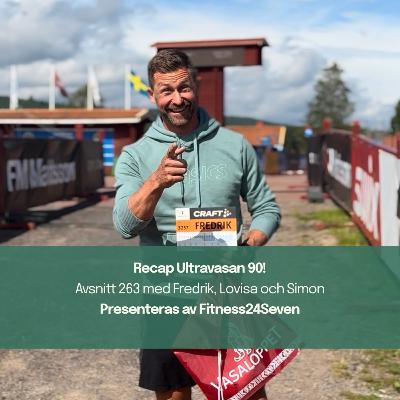 263. Recap Ultravasan 90!