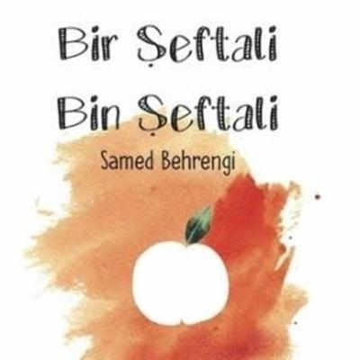 Bir Şeftali Bin Şeftali - SAMED BEHRENGİ