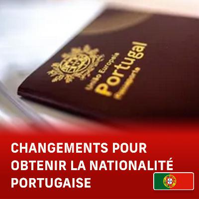 🇵🇹Gros changements pour obtenir la nationalité portugaise 🇵🇹Gros changements pour obtenir la nationalité portugaise