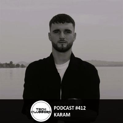 Karam - Tech Clubbers Podcast #412