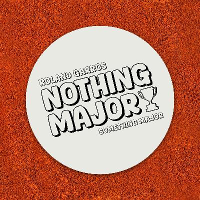 72: 2025 Roland Garros: Finals Recap | Something Major | Ep 72