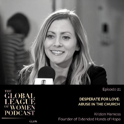 Desperate for Love: Abuse in The Church with Kristen Harness