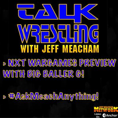 TALK WRESTLING (November 30, 2020) - WarGames Preview, #AskMeachAnything