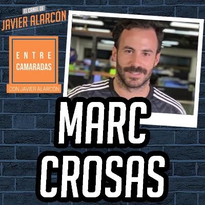 MARC CROSAS Y JAVIER ALARCÓN | Entrevista completa | Entre Camaradas