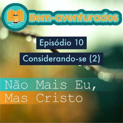 10° Considerando-se (2)