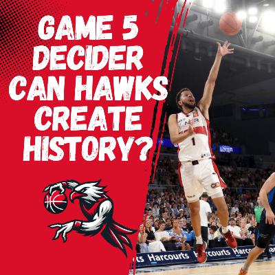 148 | Hawks Hangout | GAME 5 PREVIEW – Illawarra vs Melbourne | CHAMPIONSHIP DECIDER!