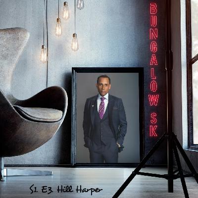 S1. E3. | BUNGALOW SK WITH HILL HARPER S1. E3. | BUNGALOW SK WITH HILL HARPER