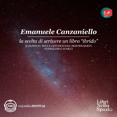 Emanuele Canzaniello: la scelta di scrivere un libro "ibrido" (#20 @ FLiP Pomigliano d'Arco)