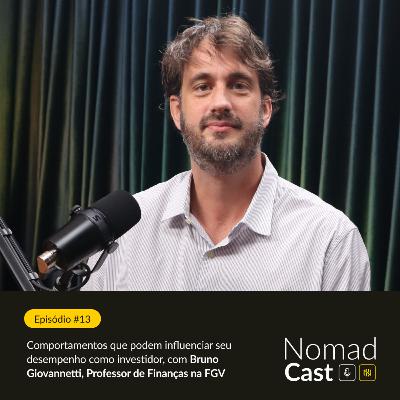 NomadCast #13: Comportamentos que podem influenciar seu desempenho como investidor