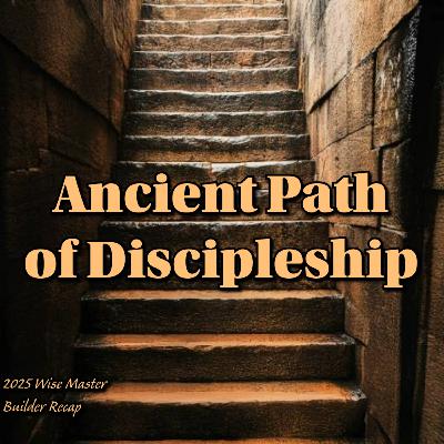 Congress Recap | The Ancient Path of Discipleship
