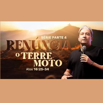 Série Renúncia - Parte 5 - O terremoto - Pr. Mac Anderson - Apóstolo Paulo